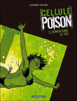 Cellule poison, T3&nbsp;-&nbsp;Laurent Astier