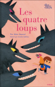Les quatre loups&nbsp;-&nbsp;Alain Gaussel, Caroline Dall'ava