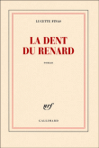 La dent du renard&nbsp;-&nbsp;Lucette Finas