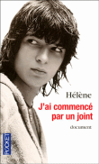 J'ai commencé par un joint&nbsp;-&nbsp;Hélène