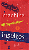 La machine à insultes&nbsp;-&nbsp;Philippe Jalbert