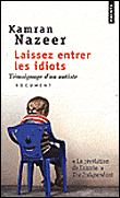 Laissez entrer les idiots, Le témoignage fascinant d'un autiste&nbsp;-&nbsp;K. Nazeer