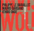 Le Baraillec, Gargano, Onoe&nbsp;-&nbsp;Invisible wound