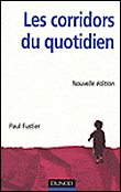 Les corridors du quotidien&nbsp;-&nbsp;Paul Fustier
