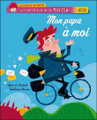 Mon papa à moi&nbsp;-&nbsp;Agnès de Lestrade, Guillaume Decaux