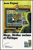 Blogs, médias sociaux et politique