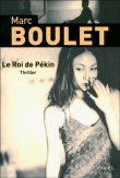 Le roi de Pékin&nbsp;-&nbsp;Marc Boulet