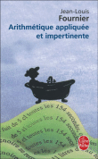Arithmétique appliquée et impertinente&nbsp;-&nbsp;Jean-Louis Fournier