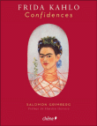 Frida Kahlo confidences