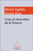 Crise et rénovation de la finance&nbsp;-&nbsp;Michel Aglietta, Antoine Rebérioux