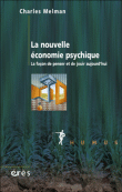 La nouvelle économie psychique&nbsp;-&nbsp;Charles Melman