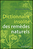Dictionnaire insolite des remèdes naturels&nbsp;-&nbsp;Collectif