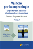 Vaincre par la sophrologie&nbsp;-&nbsp;Raymond Abrezol