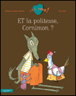 Et la politesse Cornimon ?&nbsp;-&nbsp;Christine Naumann-Villemin, Eric Héliot