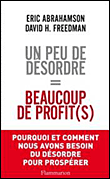 Un peu de désordre beaucoup de profit