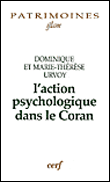 L'action psychologique dans le Coran&nbsp;-&nbsp;Dominique Urvoy, M.T. Urvoy