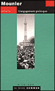 Mounier : l'engagement politique&nbsp;-&nbsp;Guy Coq