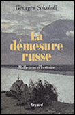 La démesure russe : mille ans d'histoire&nbsp;-&nbsp;Georges Sokoloff