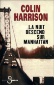 La nuit descend sur Manhattan&nbsp;-&nbsp;Colin Harrison