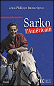 Sarko l'américain&nbsp;-&nbsp;Jean-Philippe Immarigeon