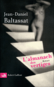 L'almanach des vertiges&nbsp;-&nbsp;Jean-Daniel Baltassat