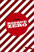 Risque zéro&nbsp;-&nbsp;Pete Hautman