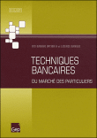 Techniques bancaires du marché des particuliers&nbsp;-&nbsp;Bernard Béguin