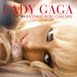Lady Gaga&nbsp;-&nbsp;Eh eh nothing else I can say