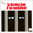 Le dernier jour d'un condamné&nbsp;-&nbsp;Victor Hugo