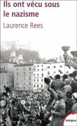 Ils ont vécu sous le nazisme&nbsp;-&nbsp;Laurence Rees