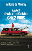Avant d'aller dormir chez vous&nbsp;-&nbsp;Antoine de Maximy