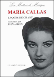 Lecons de chant&nbsp;-&nbsp;Maria Callas, J. Ardoin