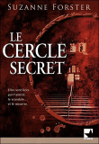 Le cercle secret&nbsp;-&nbsp;Suzanne Forster