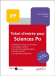 Ticket d'entrée à Science-Po : le guide&nbsp;-&nbsp;Jean-Philippe Martuy