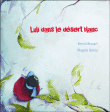 Luli dans le désert blanc&nbsp;-&nbsp;Benoît Broyart, Magalie Garcia