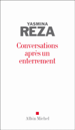 Conversations après un enterrement&nbsp;-&nbsp;Yasmina Reza