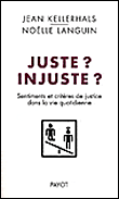 Juste, injuste, sentiments et critères de justice dans la vie&nbsp;-&nbsp;Jean Kellerhals, N. Languin