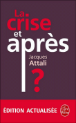 La crise, et après ?&nbsp;-&nbsp;Jacques Attali
