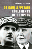 De Gaulle-Pétain, Règlements de comptes&nbsp;-&nbsp;Herbert R. Lottman