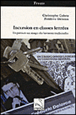 Incursion en classes lettrées&nbsp;-&nbsp;Frédéric Delorca, Christophe Colera