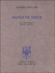 Bancs de neige&nbsp;-&nbsp;Leduc, Maxime Catellier