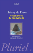 Résonances du readymade&nbsp;-&nbsp;Thierry de Duve