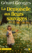 La demoiselle aux fleurs sauvages&nbsp;-&nbsp;Gérard Georges