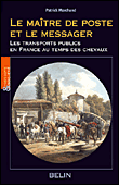 Les maîtres de poste et le transport public en France&nbsp;-&nbsp;P. Marchand