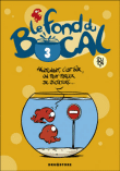 Le fond du bocal, T3&nbsp;-&nbsp;Poupon
