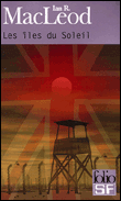 Les îles du soleil&nbsp;-&nbsp;Ian R. Mac Leod