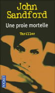 Une proie mortelle&nbsp;-&nbsp;John Sandford