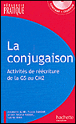 La conjugaison - Activités de réécriture GS au CM2&nbsp;-&nbsp;Antoinette Aubin, Francis Dandine