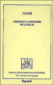 Addition à l'histoire du roi Louis XI&nbsp;-&nbsp;Gabriel Naudé
