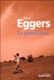 Le grand quoi,  autobiographie de Valentino Achak Deng&nbsp;-&nbsp;Dave Eggers